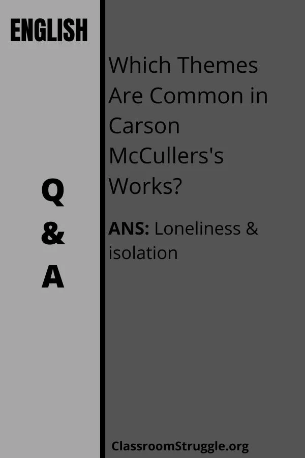 Which Themes Are Common in Carson McCullers's Works