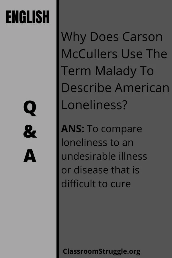 Why Does Carson McCullers Use The Term Malady To Describe American Loneliness