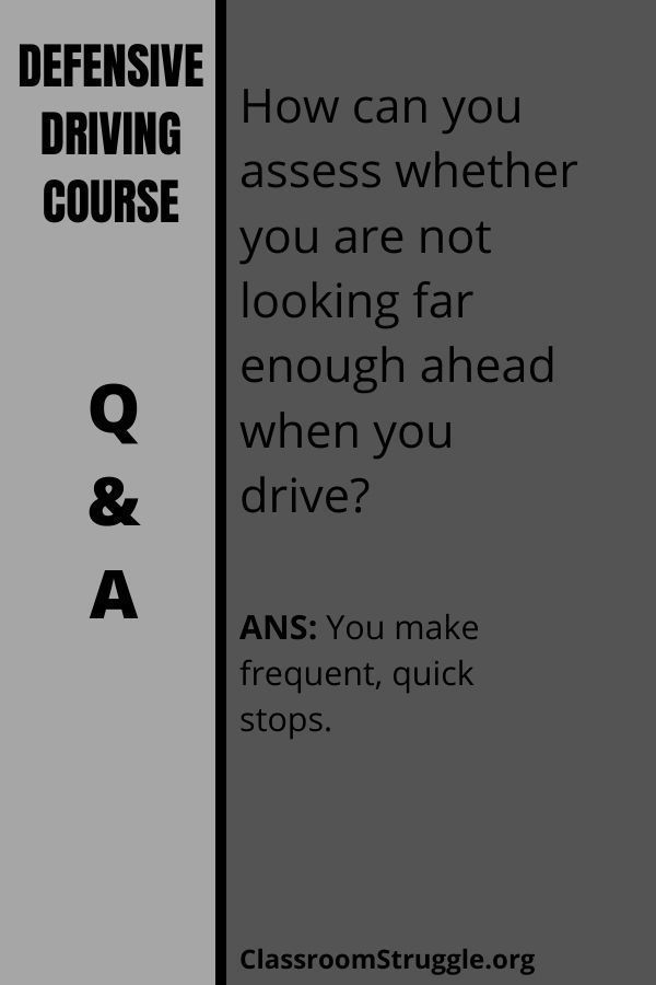 How can you assess whether you are not looking far enough ahead when you drive?