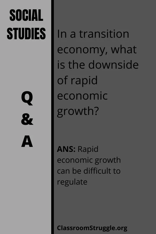 In a transition economy, what is the downside of rapid economic growth