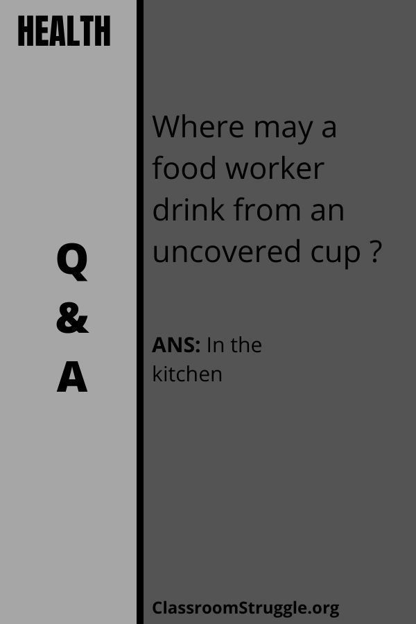 Where may a food worker drink from an uncovered cup