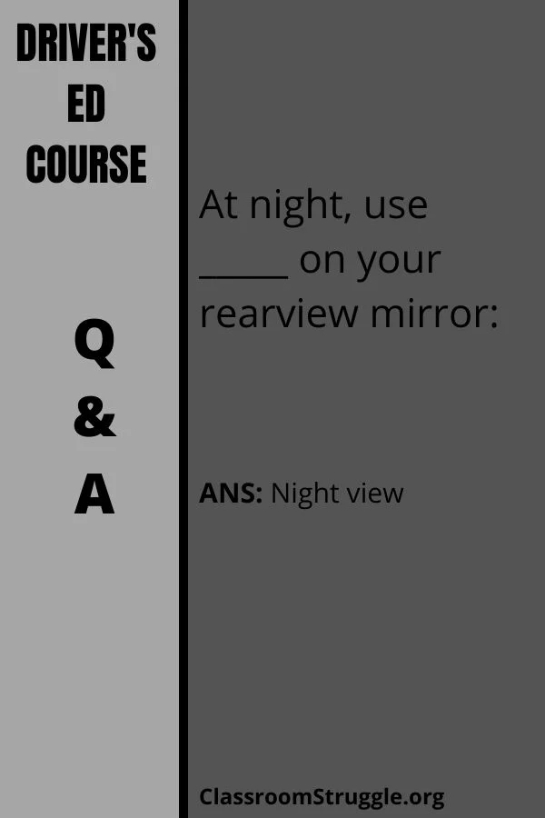 At night, use _____ on your rearview mirror.