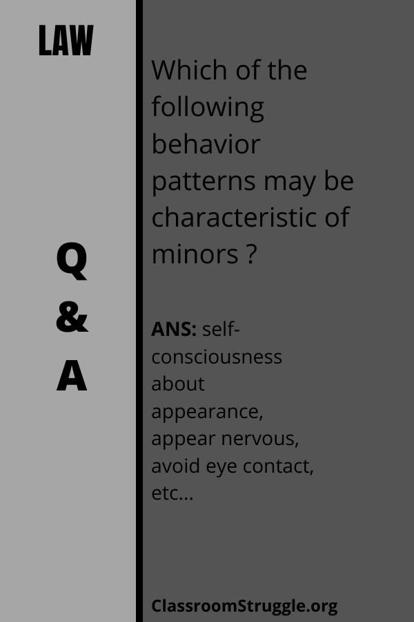 Which of the following behavior patterns may be characteristic of minors