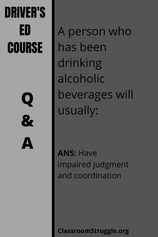 A person who has been drinking alcoholic beverages will usually