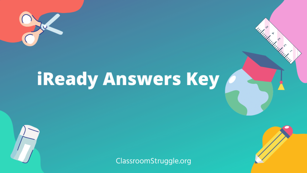 i Ready Answers Key ClassroomStruggle EDU Blog